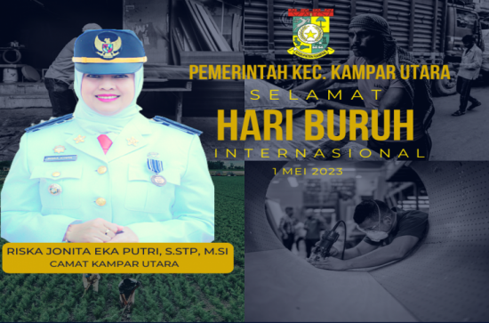 Camat Kampar Utara Mengucapkan Selamat hari buruh Internasioanal 2023